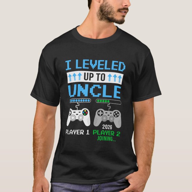 Leveled Up To Uncle 2026 Funny Video Game Soon To  T-Shirt (Front)