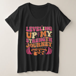Leveling Up Strength Journey Fitness Growth Plus Size T-Shirt
