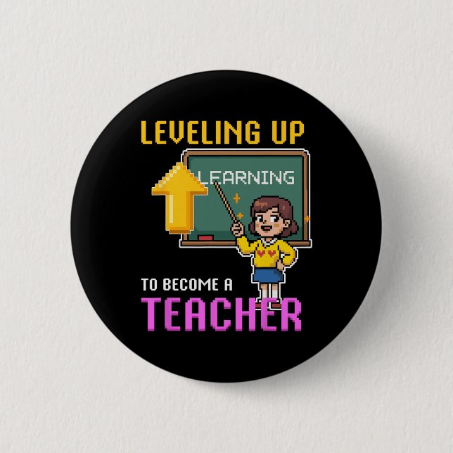 Leveling Up Teacher Ck To School Funny Gamer Girls Button (Front)