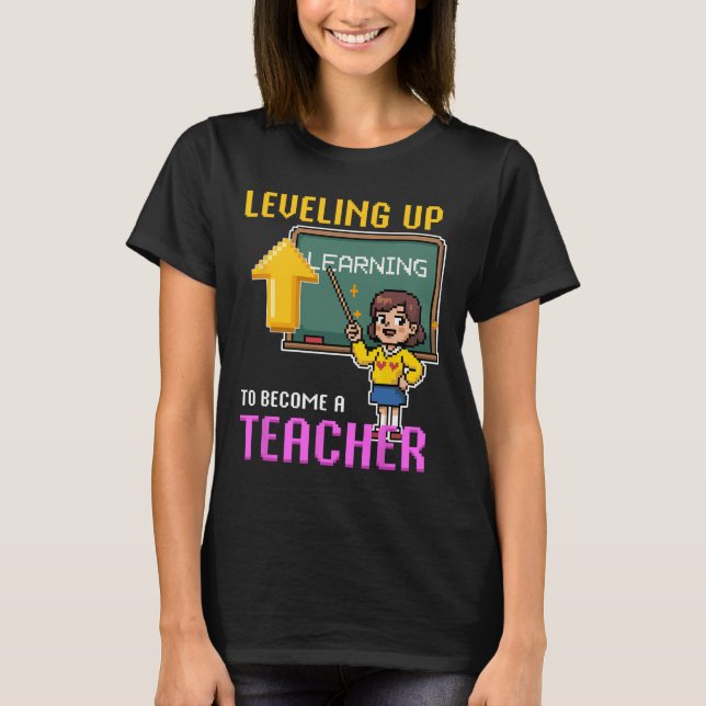 Leveling Up Teacher Ck To School Funny Gamer Girls T-Shirt (Front)