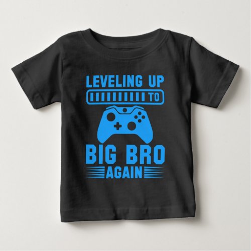 Leveling Up To Big Bro Again Baby T_Shirt