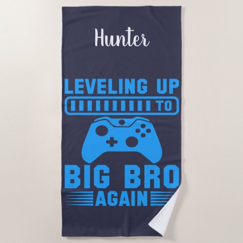 Leveling Up To Big Bro Again Beach Towel