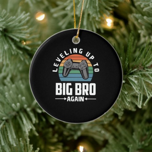 Leveling Up To Big Bro Again Become A Big Brother Ceramic Ornament