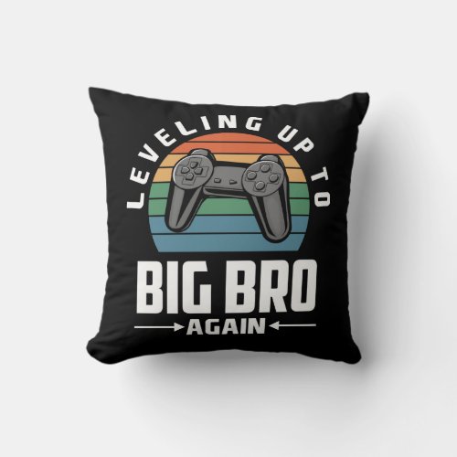 Leveling Up To Big Bro Again Become A Big Brother Throw Pillow