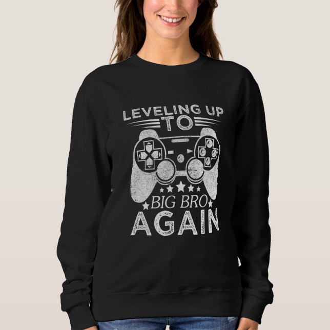 Leveling Up To Big Bro Again Future Brother Sweatshirt (Front)