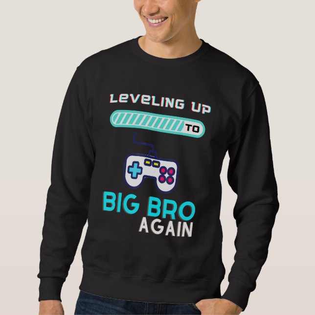 Leveling Up To Big Bro Again Future Brother Sweatshirt (Front)
