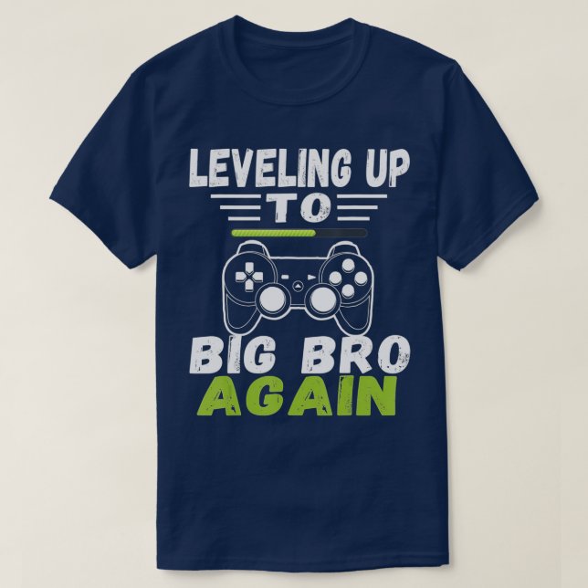 Leveling Up To Big Bro Again Loading  Future Broth T-Shirt (Design Front)