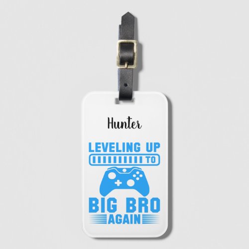 Leveling Up To Big Bro Again Luggage Tag