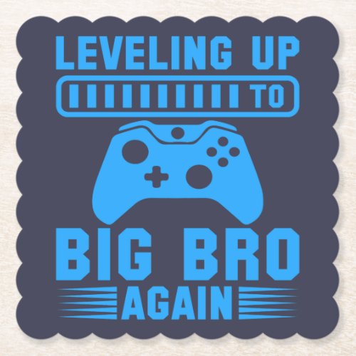Leveling Up To Big Bro Again Paper Coaster