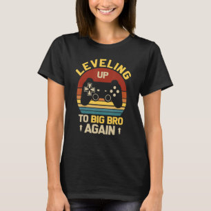 Leveling Up To Big Bro Again Promoted To Future Bi T-Shirt