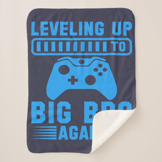 Leveling Up To Big Bro Again Sherpa Blanket (Front)