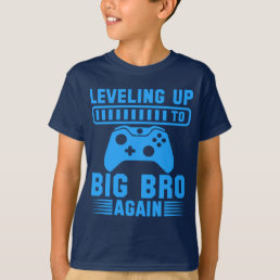 Leveling Up To Big Bro Again T-Shirt