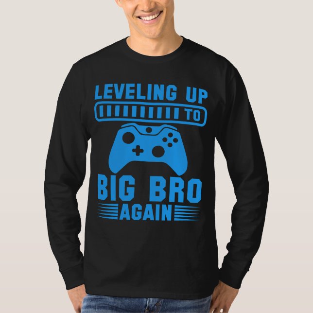 Leveling Up To Big Bro Again T-Shirt (Front)