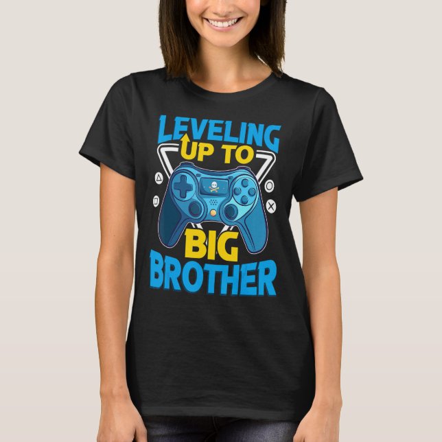 Leveling Up To Big Bro Video Game Controller Gamer T-Shirt (Front)
