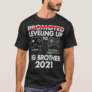 Leveling Up to Big Brother  2021  Video Game Playe T-Shirt