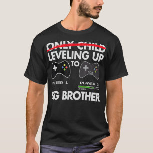 Leveling Up to Big Brother  2021  Video Game Playe T-Shirt