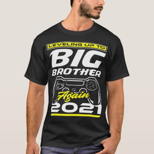 Leveling Up To Big Brother Again 2021 Baby Announc T_Shirt