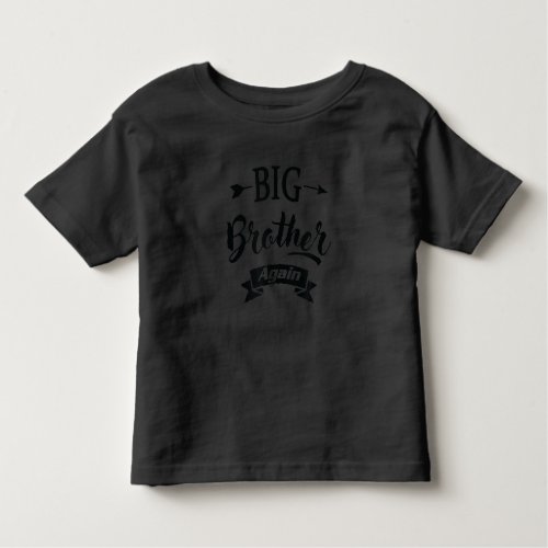 Leveling up to Big Brother Again 2022 Pregnancy Toddler T_shirt