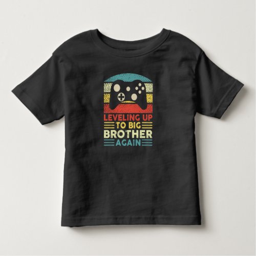 Leveling Up To Big Brother Again Vintage Gamer br Toddler T_shirt