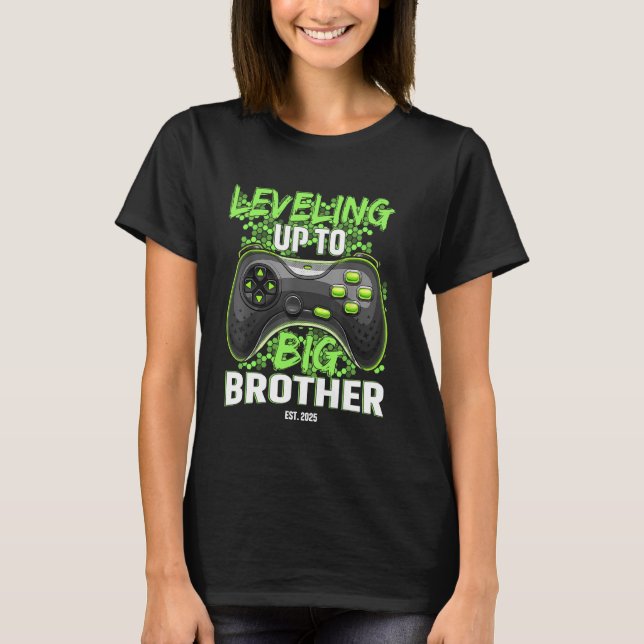 Leveling Up To Big Brother Est 2025 Funny Game Con T-Shirt (Front)