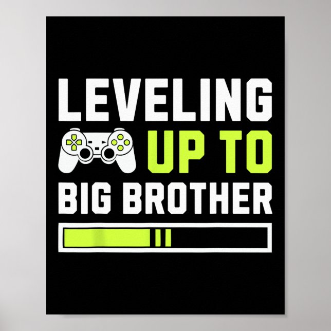 Leveling Up To Big Brother - Funny Gamer For Men K Poster (Front)
