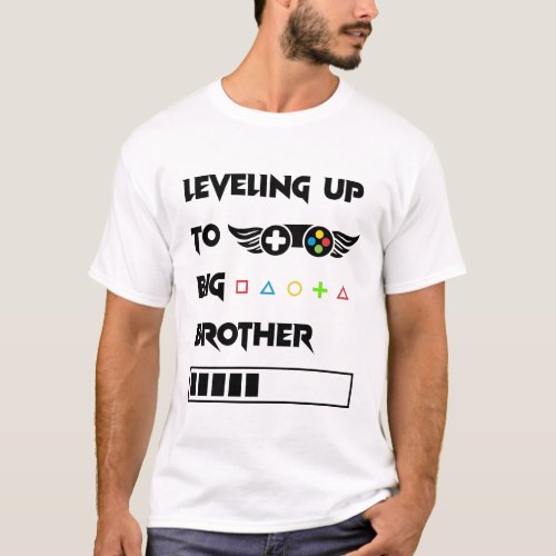 Leveling Up To Big Brother gaming T_Shirt