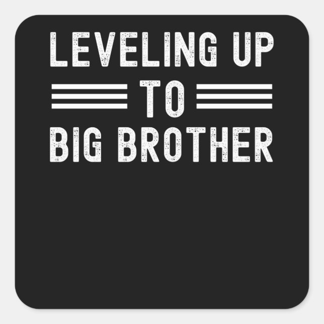 Leveling up to Big Brother New Sibling Square Sticker (Front)
