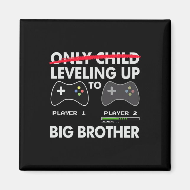 Leveling Up To Big Brother Shirt - Video Game Play Magnet (Front)