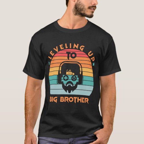 Leveling Up To Big Brother T_Shirt