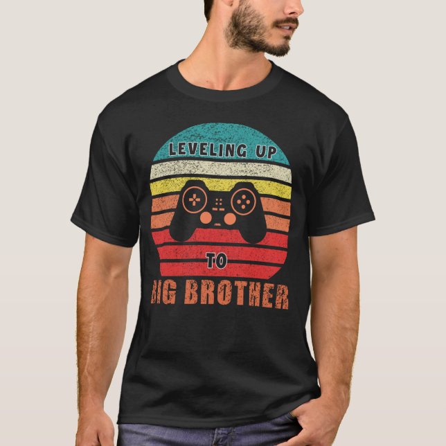 leveling up to big brother T-Shirt (Front)