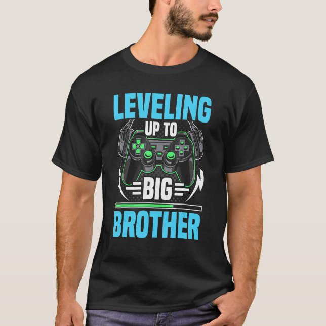 Leveling Up To Big Brother Video Gamer Gaming T-Shirt (Front)