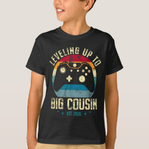 Leveling up to big cousin 2026 promoted to big T-Shirt