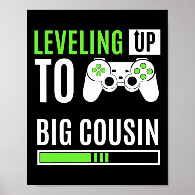 Leveling Up To Big Cousin Game Controller Gamer Ki Poster (Front)