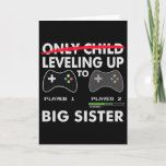 Leveling Up To Big Sister Shirt - Video Game Playe Card