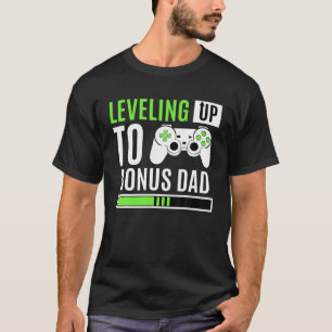Leveling Up To Bonus Dad Stepfather Gaming Baby Ge T-Shirt