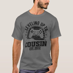 Leveling Up To Cousin Est. 2022 - Gaming Gamer Cou T-Shirt