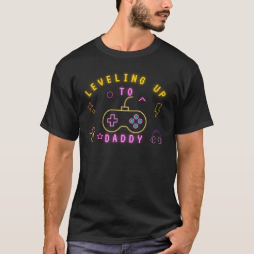 Leveling Up To Dad Funny Gaming Gamer Dad T_Shirt