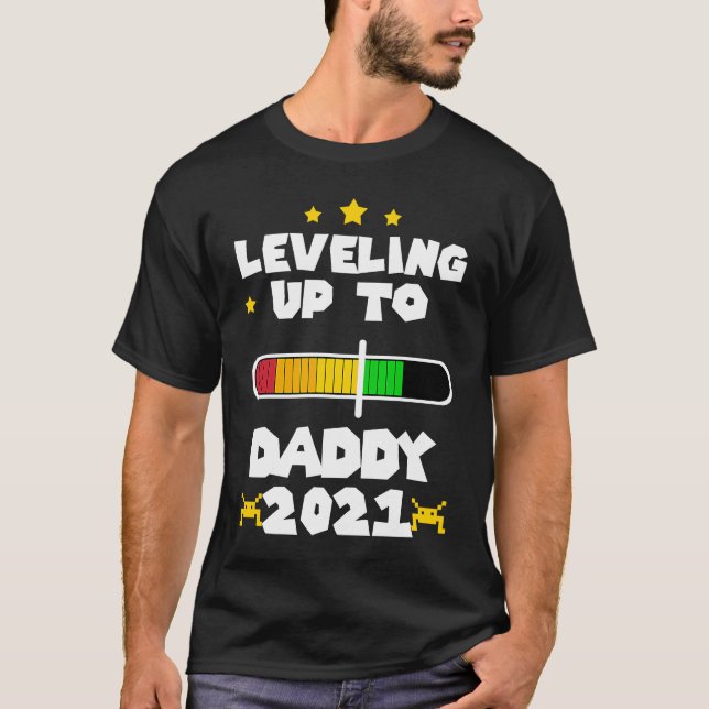 Leveling Up To Daddy 2021 RPG Computer Gaming T-Shirt (Front)