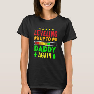 Leveling Up To Daddy Again Gamer Expecting New Bab T-Shirt