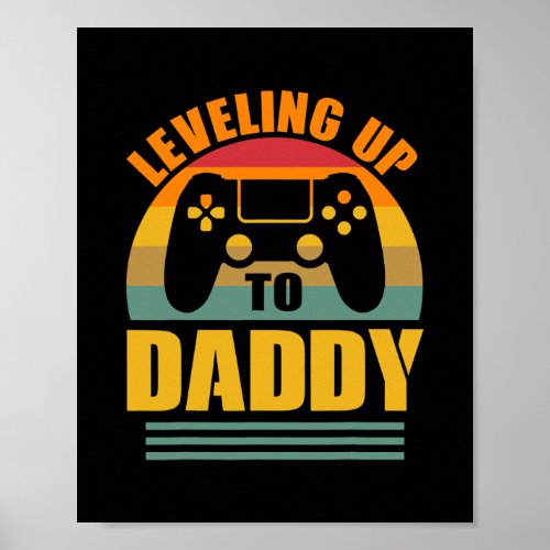 Leveling Up To Daddy Gamer Funny Baby Reveal Poster