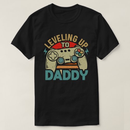 Leveling Up To Daddy Gamer Gaming Promoted To Dad T_Shirt