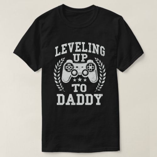 Leveling Up To Daddy Gamer Pregnancy Announcement T_Shirt