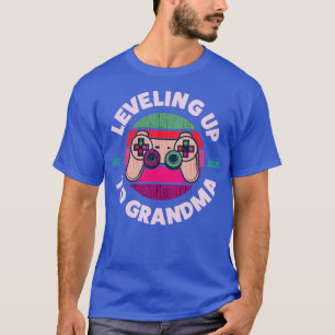 Leveling Up To Grandma  T-Shirt