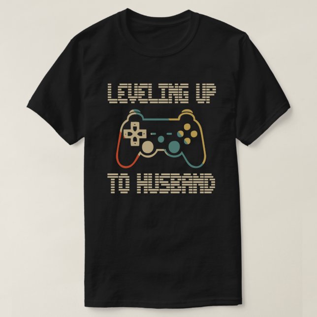 Leveling Up To Husband Gamer Newlywed Groom Gift T-Shirt (Design Front)