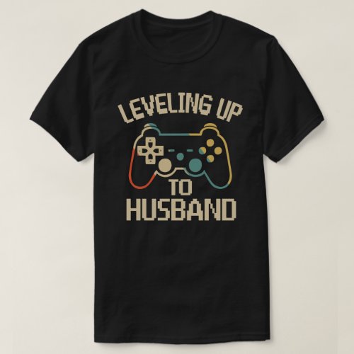 Leveling Up To Husband Gamer Newlywed Groom Gift T_Shirt