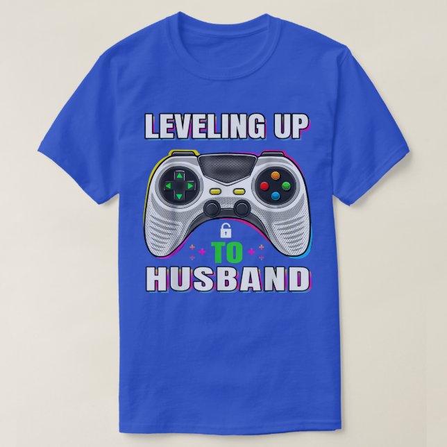 Leveling Up To Husband Matching Groom Video Gamer  T-Shirt (Design Front)