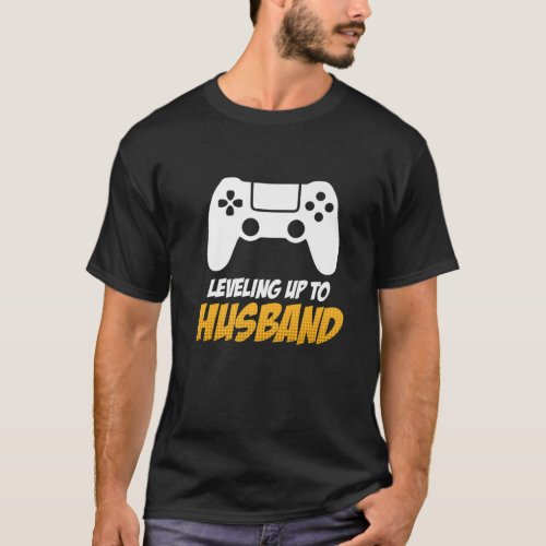 Leveling Up To Husband Wedding Marriage Groom Stag T_Shirt