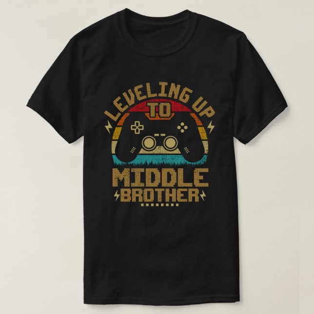 Leveling Up To Middle Brother Funny Gamer Gaming T-Shirt (Design Front)