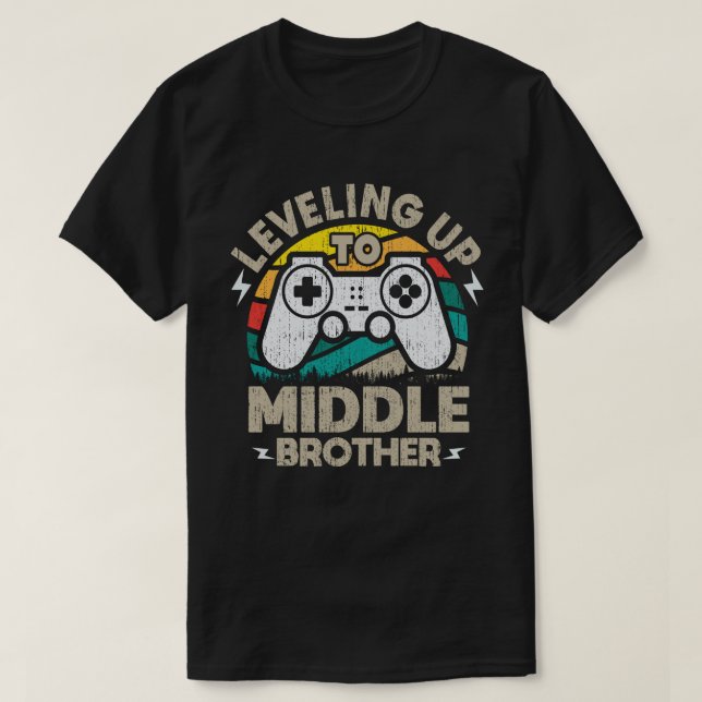 Leveling Up To Middle Brother Funny Gamer Gaming T-Shirt (Design Front)