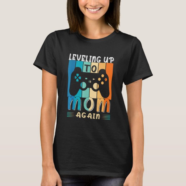 Leveling Up To Mom Again Pregnancy Announcement T-Shirt (Front)